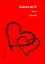 Coeurs de fil, Joan Ott, roman, editions cockritures